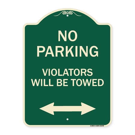 Parking Violators Will Be Towed With Bidirectional Arrow Heavy-Gauge Aluminum Architectural Sign